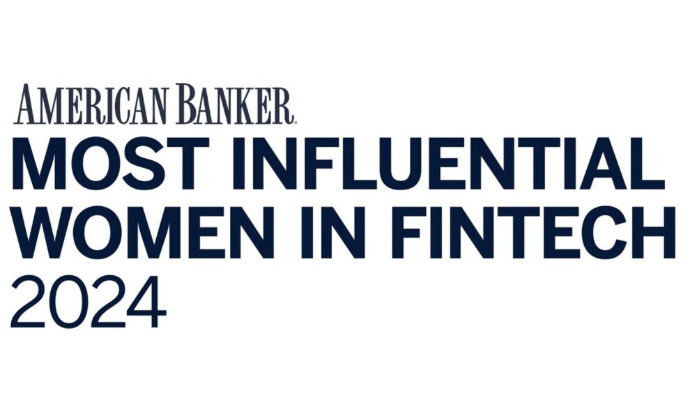 American Banker Announces Finalists for 2024 Most Influential Women in Fintech Awards, Celebrating Female Founders and Thought Leaders in Financial Technology