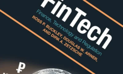 Book Notes: Fintech: Finance, Technology and Regulation, by Ross Buckley, Douglas Arner and Dirk Zetzsche