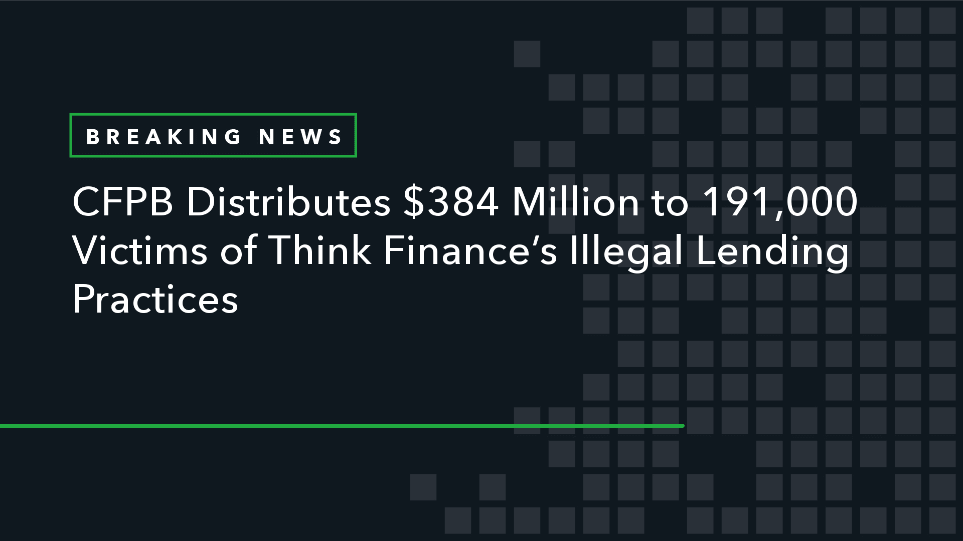 CFPB Distributes $384 Million to 191,000 Victims of Think Finance's Illegal Lending Practices