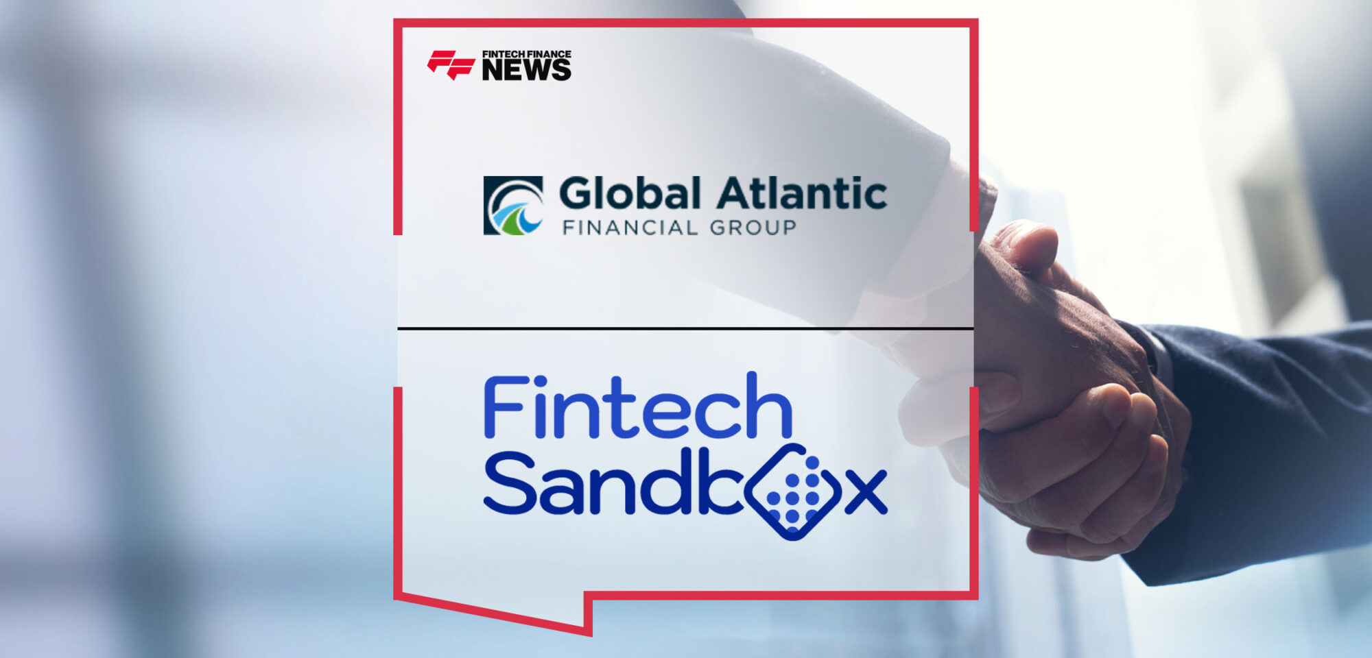 global-atlantic-sponsorship-of-fintech-sandbox-to-help-foster-growth-collaboration-and-innovation-for-fintech-startups