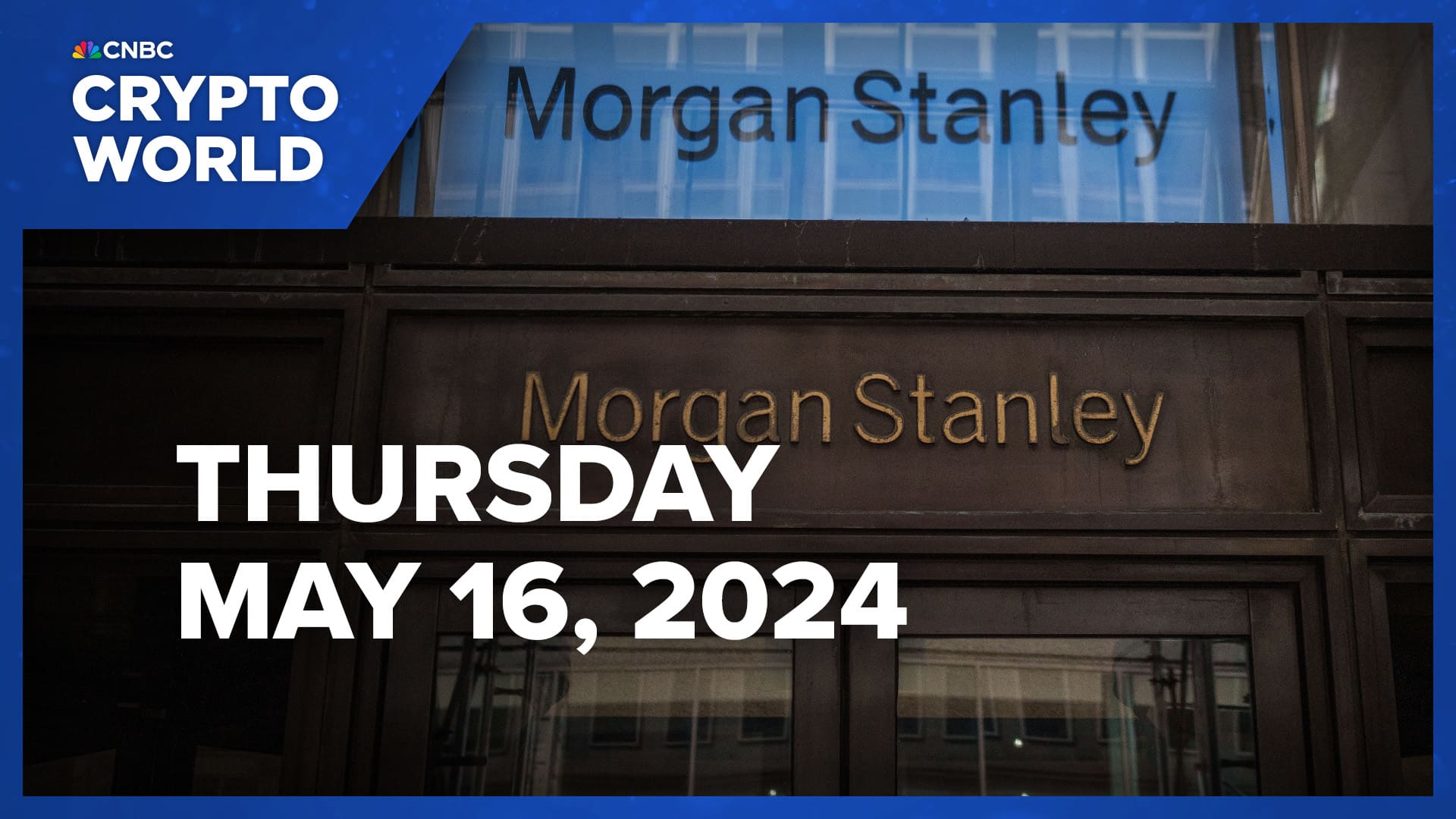 Morgan Stanley Discloses $270 Million Investment in Grayscale Bitcoin ETF: CNBC Crypto World