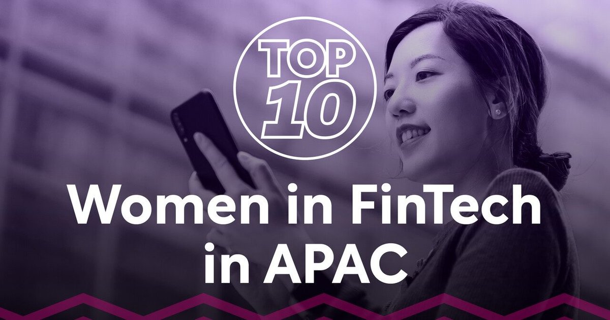 Top 10 Women in Fintech in APAC: Leaders Driving Innovation