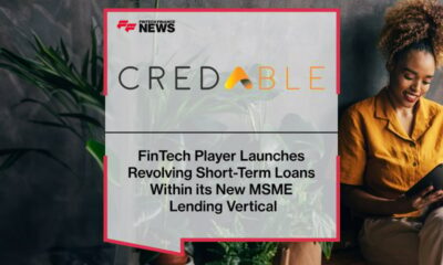 FinTech Player CredAble Launches Revolving Short-Term Loans Within its New MSME Lending Vertical