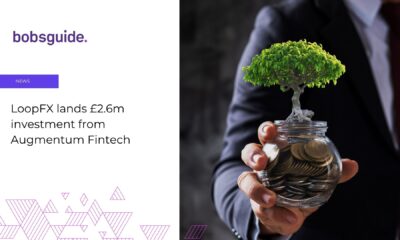 LoopFX secures £2.6m investment from Augmentum Fintech