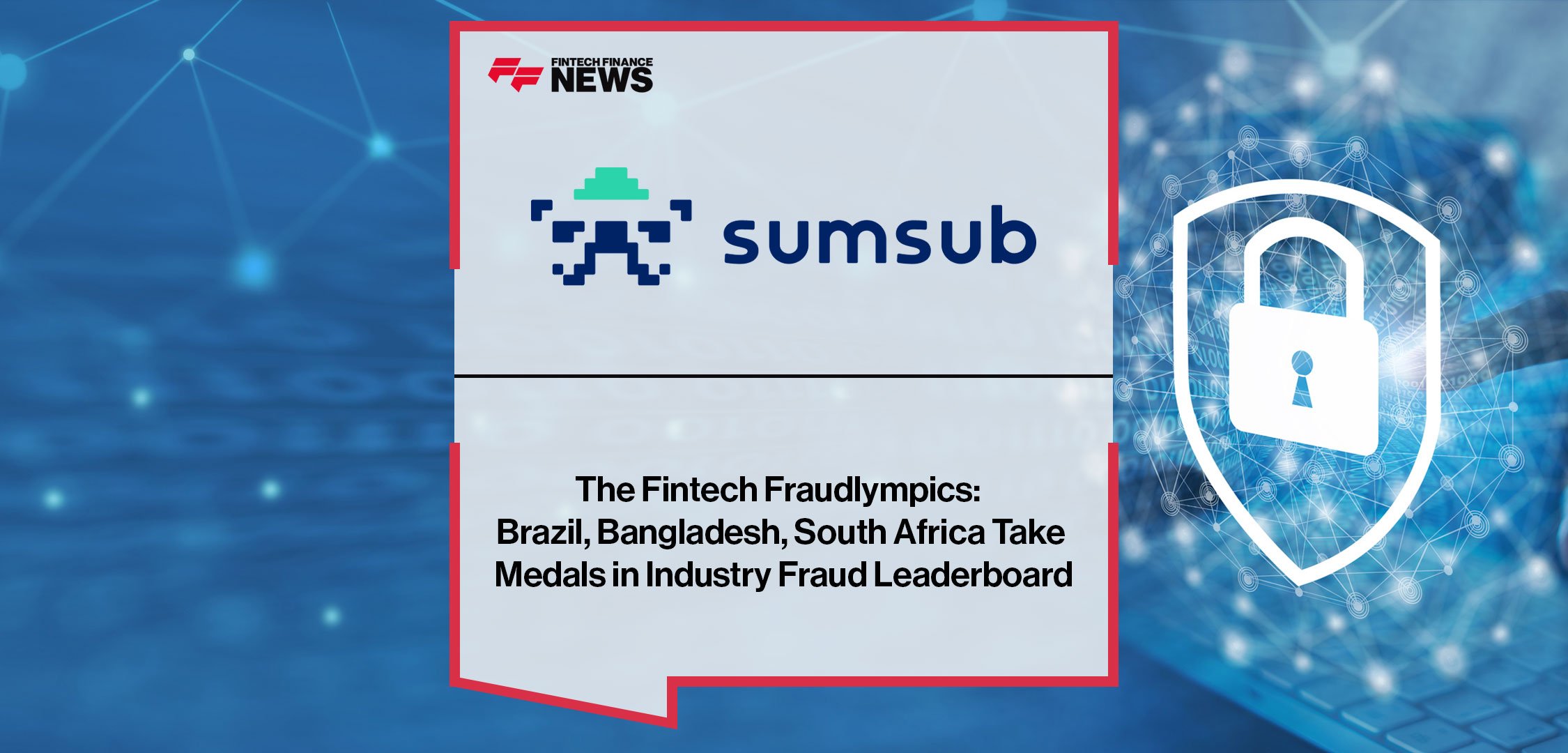 The-Fintech-Fraudlympics-Brazil,-Bangladesh,-South-Africa-Take-Medals-in-Industry-Fraud-Leaderboard