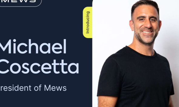 Mews Welcomes Fintech Leader Michael Coscetta as Chairman
