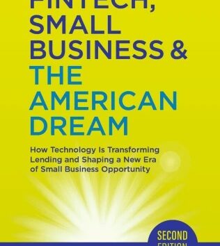 Fintech, Small Businesses and the American Dream