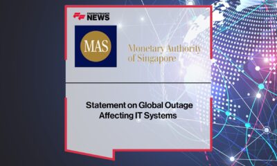 MAS Statement on Global Outage Affecting IT Systems