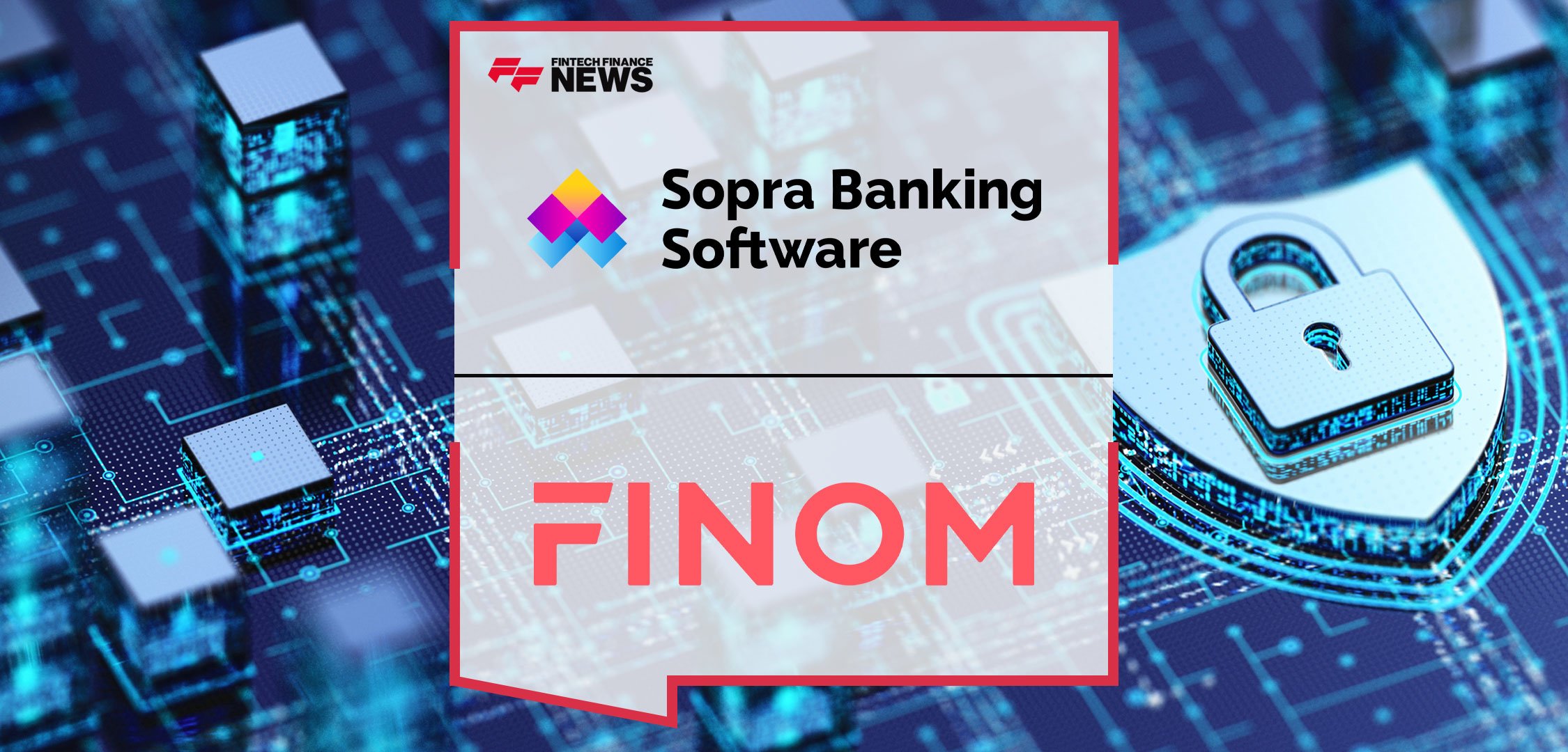 Sopra-Banking-Software-Announces-Strategic-Partnership-with-Finom-to-Enhance-Compliance-and-Security-in-the-French-Fintech-Market