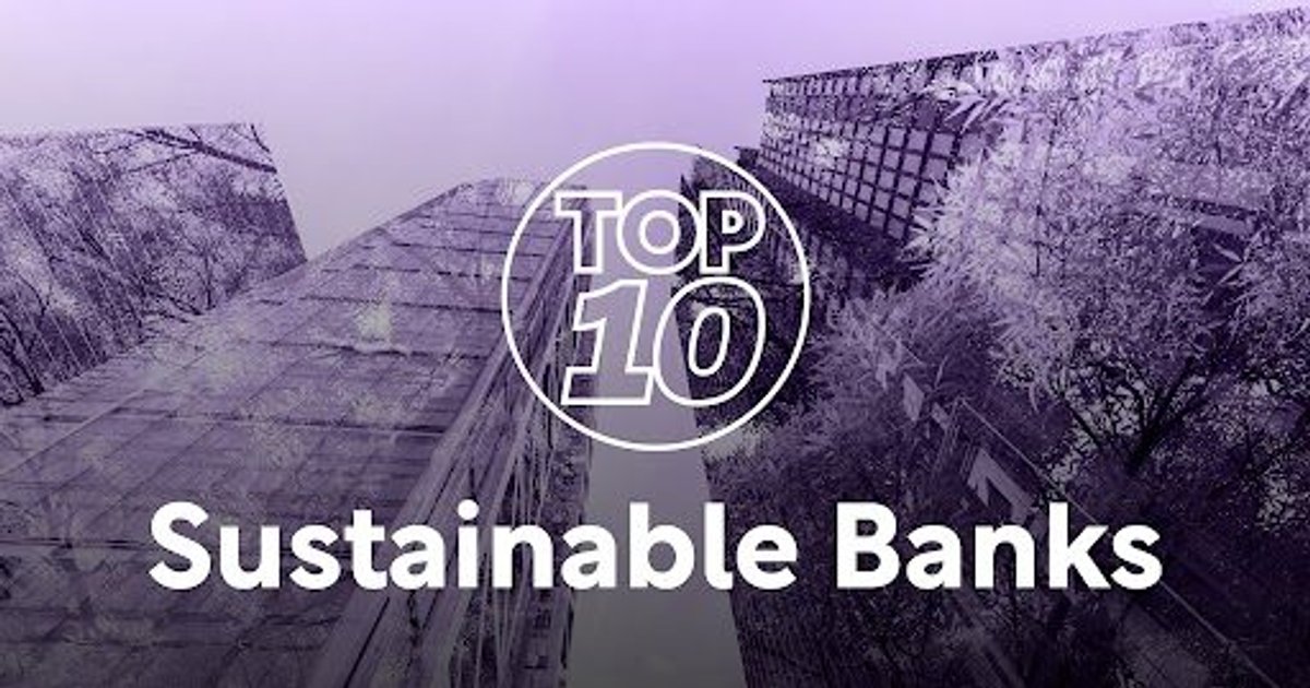 Top 10 Sustainable Banks of 2024