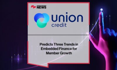 Union Credit Predicts Three Trends in Embedded Finance for Member Growth